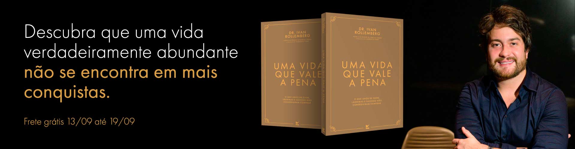 Uma vida que vale a pena