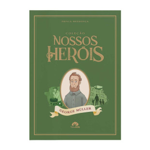 Coleção Nossos Heróis - George Müller