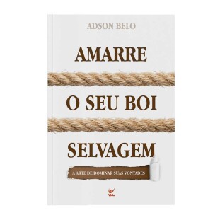 Amarre o seu boi selvagem