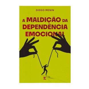 A Maldição da dependência emocional