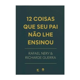 12 coisas que seu pai não lhe ensinou 