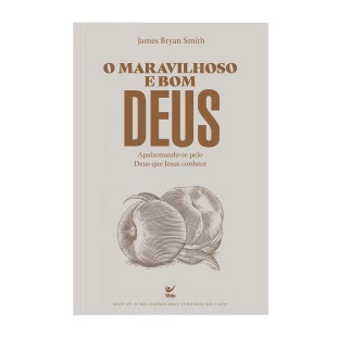 O maravilhoso e bom Deus