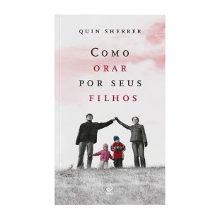 Como orar por seus filhos -     EDIÇÃO DE BOLSO
