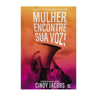Mulher, encontre sua voz!