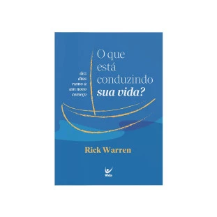 O que esta conduzindo sua vida? 