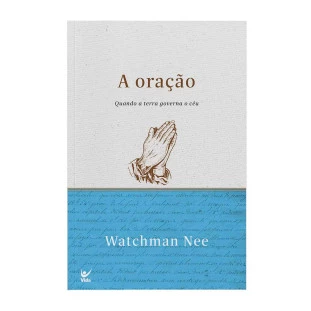 A oração: Quando a terra governa o céu