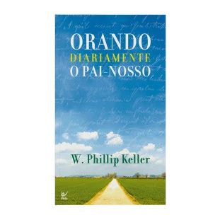 Orando diariamente o Pai-Nosso 