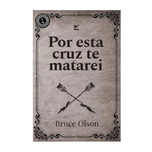 Por esta cruz te matarei