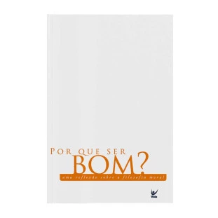 Por que ser bom?