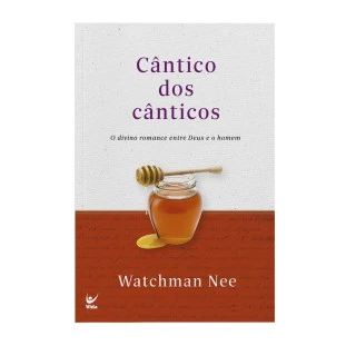 CANTICO DOS CANTICOS: O DIVINO ROMANCE ENTRE DEUS E O HOMEM