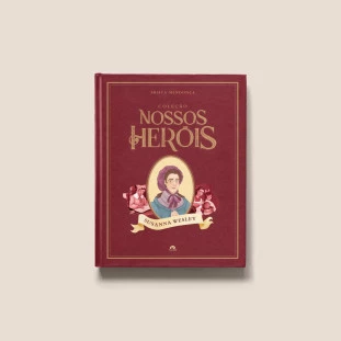 Coleção Nossos Heróis - Susanna-Wesley