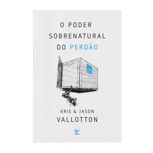 O poder sobrenatural do perdão