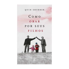 Como orar por seus filhos -     EDIÇÃO DE BOLSO
